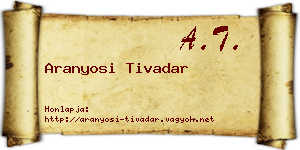 Aranyosi Tivadar névjegykártya